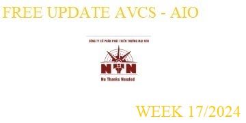 Free Update AVCS - AIO Week 17/2024 From NTN-Corp