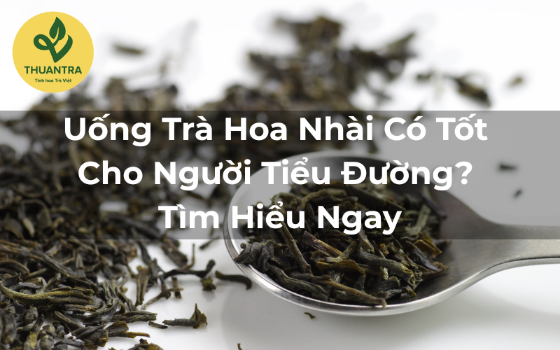 Uống Trà Hoa Nhài Có Tốt Cho Người Tiểu Đường? Tìm Hiểu Ngay