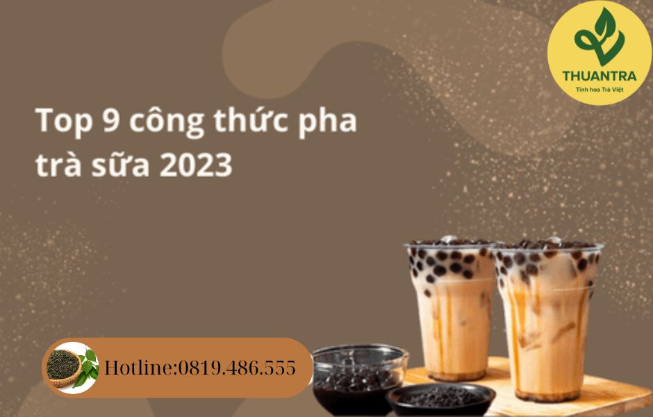 Top 9 công thức pha trà sữa 2023