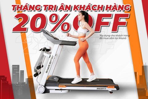 TRI ÂN KHÁCH HÀNG: SẮM MÁY TẬP CAO CẤP - TIẾT KIỆM NGAY 20%