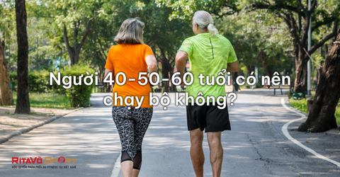 Người 40-50-60 tuổi có nên chạy bộ không? Chạy bao nhiêu km 1 ngày?