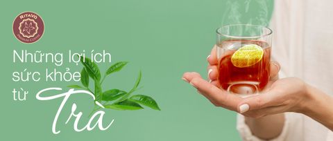 Những lợi ích sức khỏe từ trà mà bạn không nên bỏ qua.