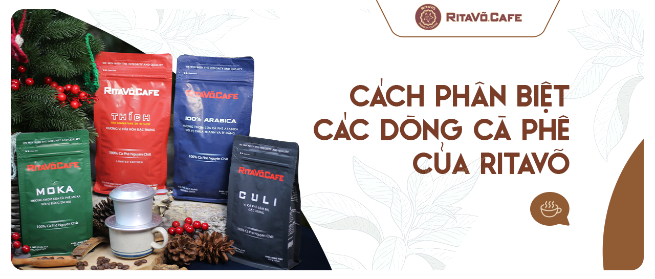 Cách phân biệt các dòng cà phê của RitaVõ