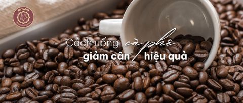 Cách uống cà phê giảm cân hiệu quả