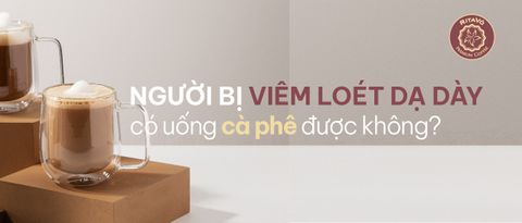 Người bị viêm loét dạ dày có uống cà phê được không?