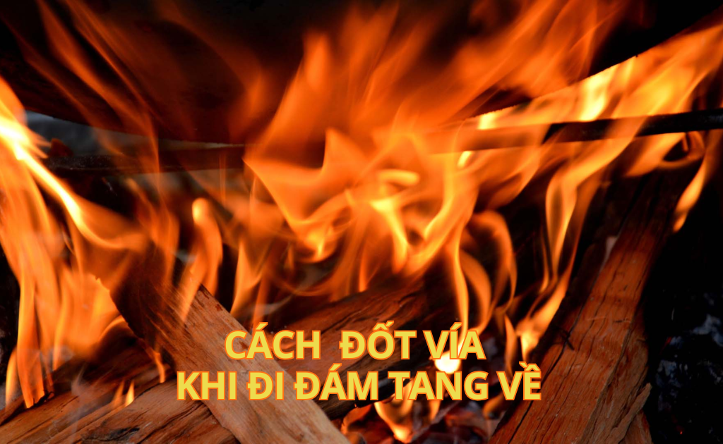 Cách đốt vía khi đi đám tang về và 11 điều kiêng kỵ khi đi đám ma