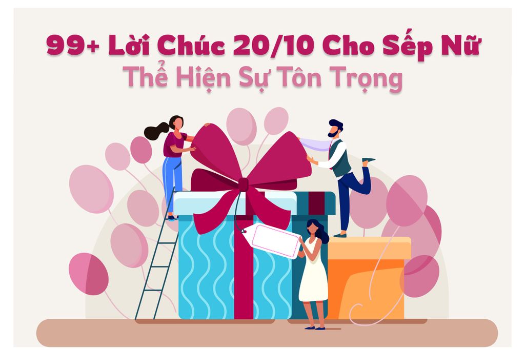 99+ Lời Chúc 20/10 Cho Sếp Nữ Thể Hiện Sự Tôn Trọng