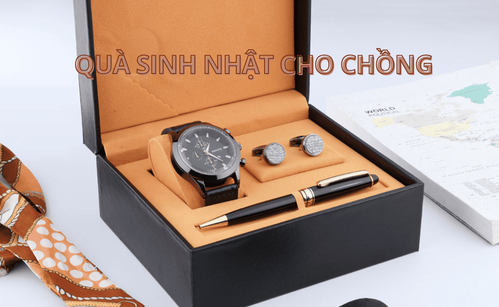 30+ Quà sinh nhật cho chồng, món quà ý nghĩa nhất tặng ông xã