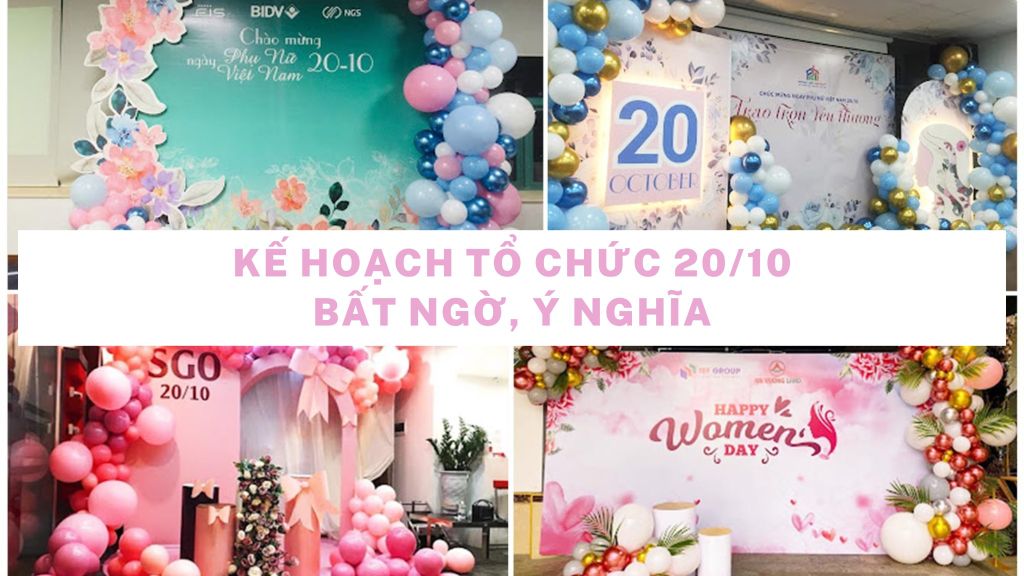Kế Hoạch Tổ Chức 20/10 Bất Ngờ, Ý Nghĩa Tạo Nhiều Kỷ Niệm Đẹp 2024