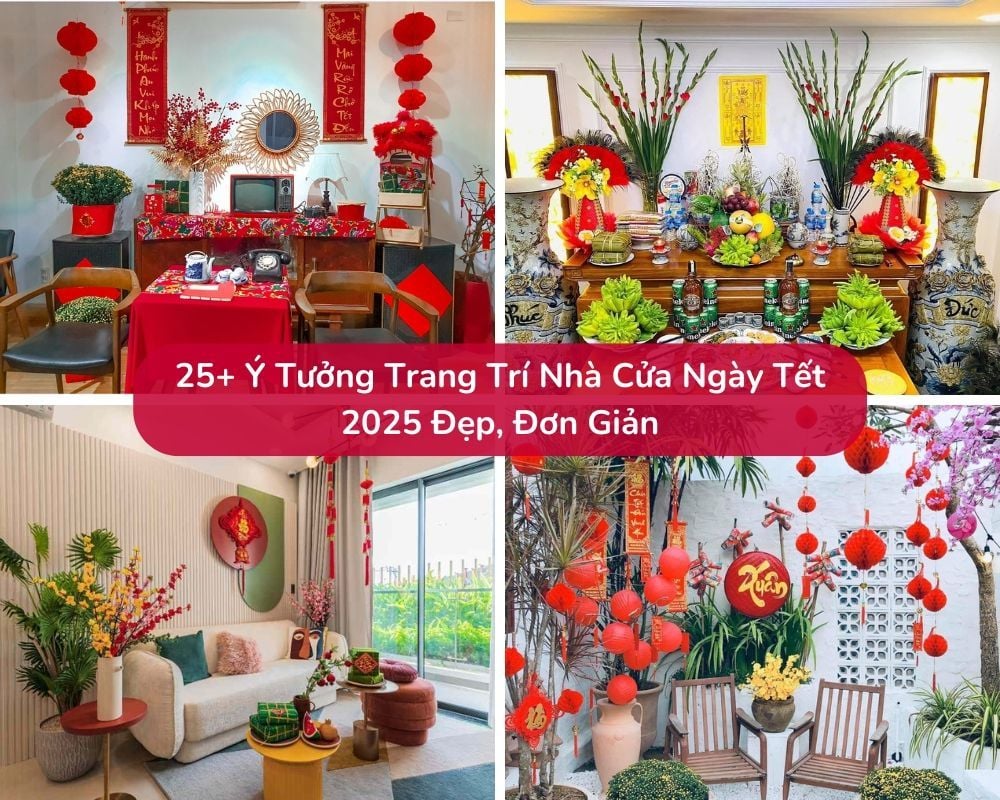 25+ Ý Tưởng Trang Trí Nhà Cửa Ngày Tết 2026 Đơn Giản, Ấn Tượng