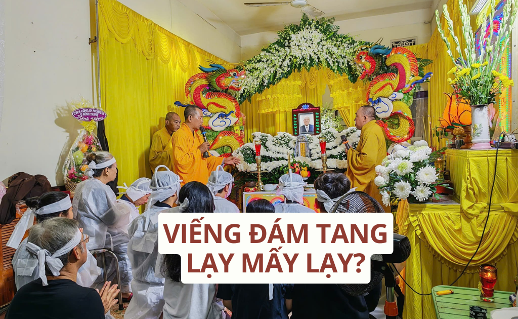 Viếng đám tang lạy mấy lạy​? Cách vái lạy tang​ lễ đúng phong tục Việt Nam, ý nghĩa