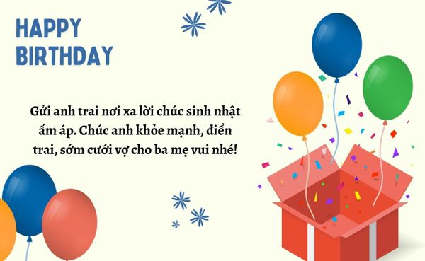 Câu lời chúc sinh nhật cho anh trai ở xa nhà ý nghĩa, cảm động