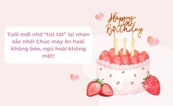 Câu chúc mừng sinh nhật người bạn thân đơn giản nhưng đầy ý nghĩa