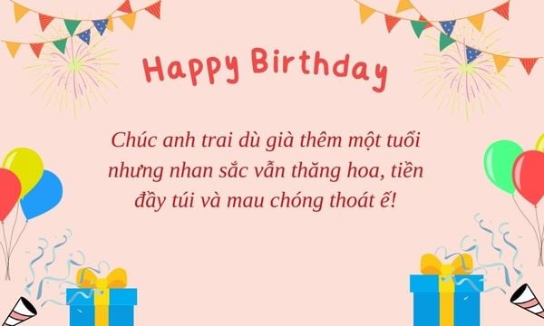Lời chúc mừng sinh nhật tháng 7 dành tặng anh trai “già”