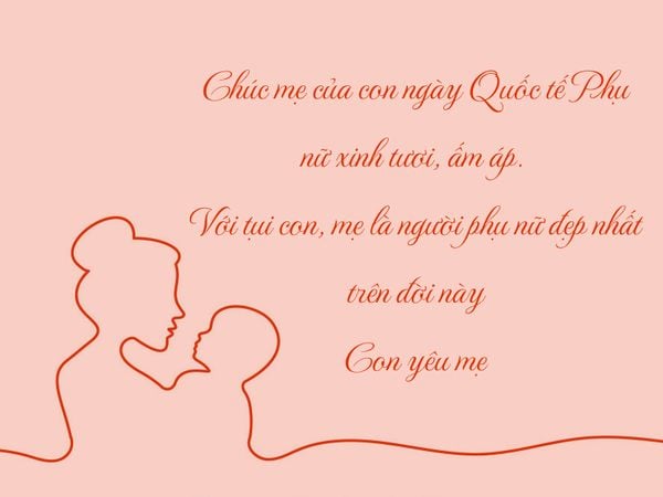Lời chúc 8/3 ý nghĩa dành cho mẹ yêu