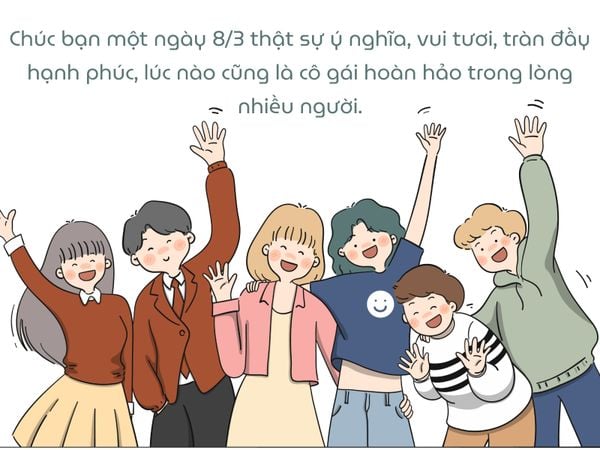 Gửi lời chúc mừng 8/3 đến bạn bè thân yêu