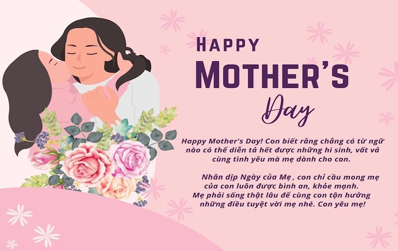 Ngày của Mẹ (Mother's Day) là dịp lễ đặc biệt để tôn vinh và tri ân những người mẹ, những người đã hy sinh, chăm sóc và nuôi dưỡng con cái.