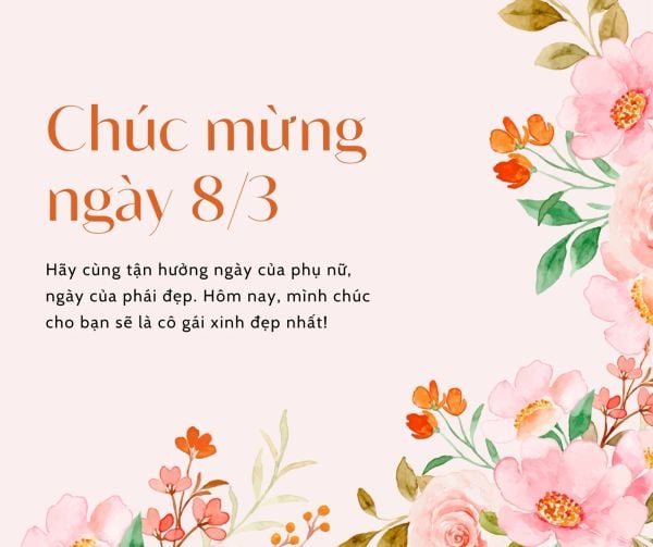 Lời chúc mừng ngày Quốc tế phụ nữ tới bạn bè thân thiết