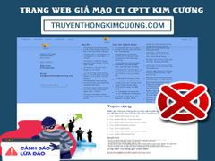 CẢNH BÁO WEBSITE GIẢ MẠO CÔNG TY CỔ PHẦN TRUYỀN THÔNG KIM CƯƠNG