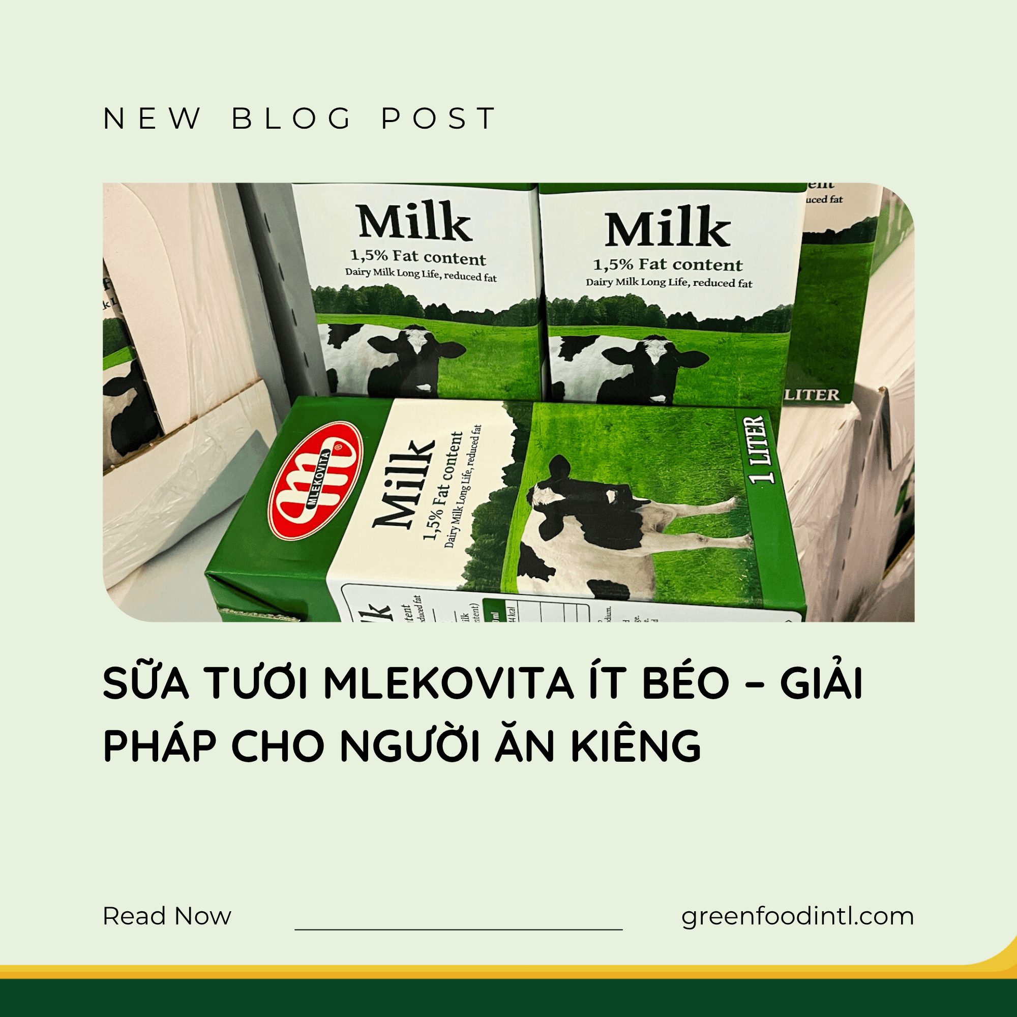 SỮA TƯƠI MLEKOVITA ÍT BÉO – GIẢI PHÁP CHO NGƯỜI ĂN KIÊNG