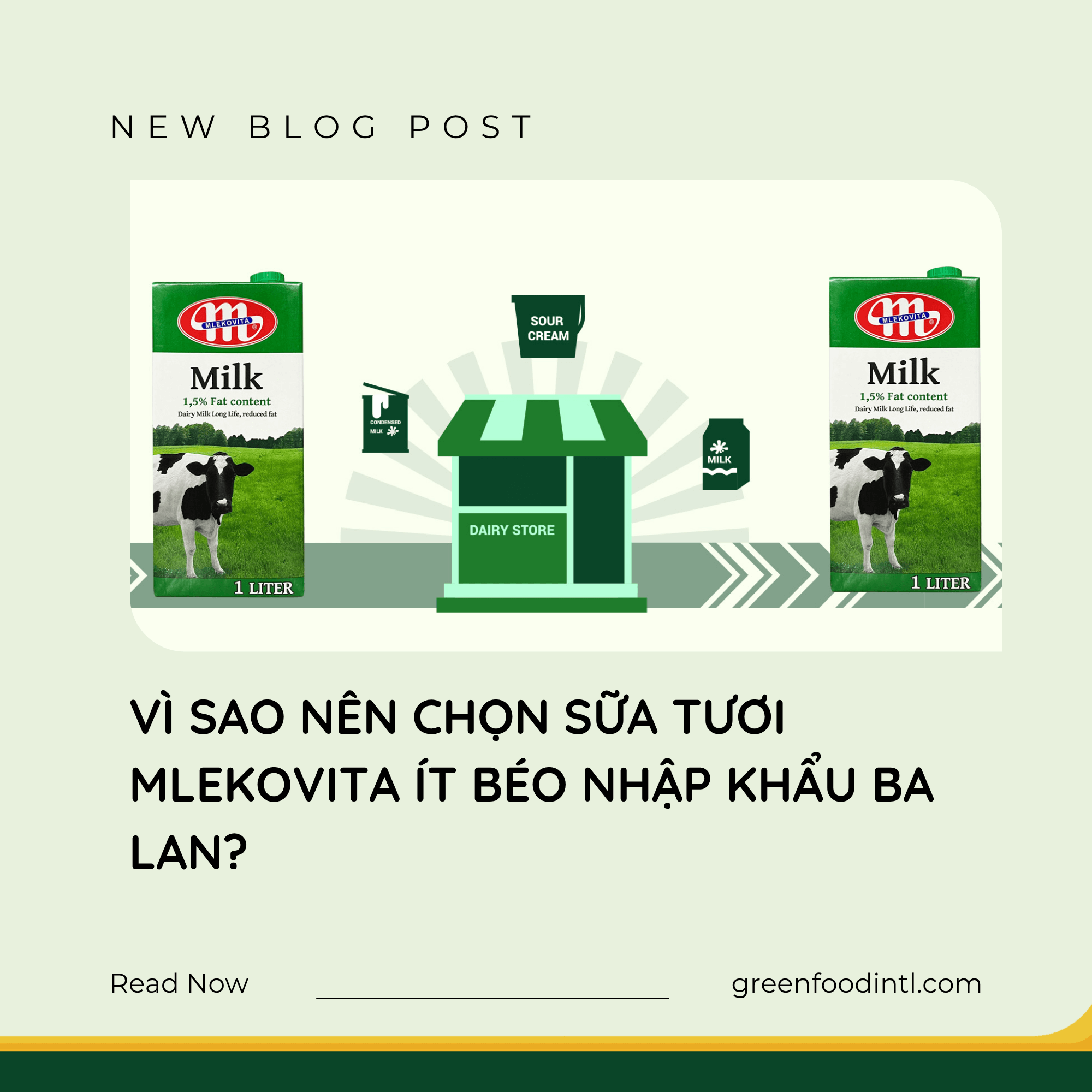 VÌ SAO NÊN CHỌN SỮA TƯƠI MLEKOVITA ÍT BÉO NHẬP KHẨU BA LAN?