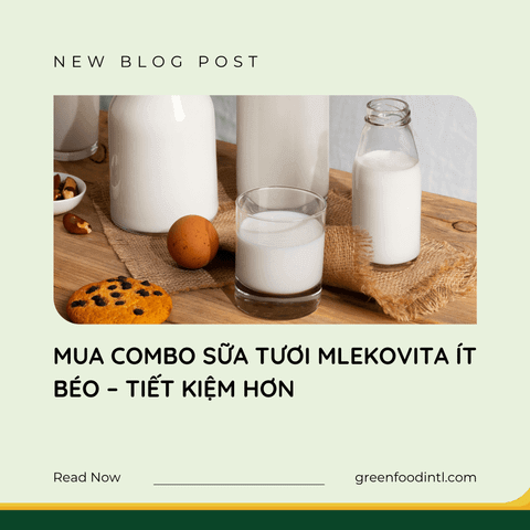MUA COMBO SỮA TƯƠI MLEKOVITA ÍT BÉO – TIẾT KIỆM HƠN