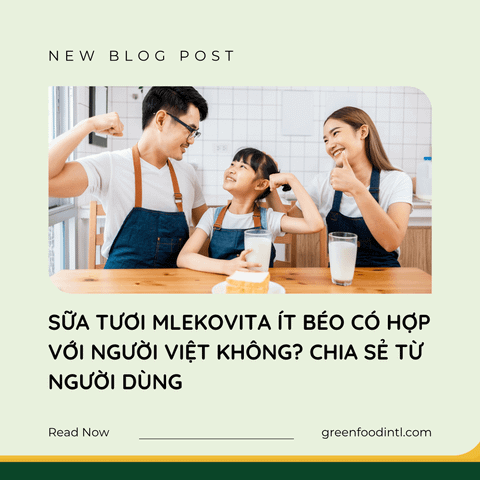 SỮA TƯƠI MLEKOVITA ÍT BÉO CÓ HỢP VỚI NGƯỜI VIỆT KHÔNG?