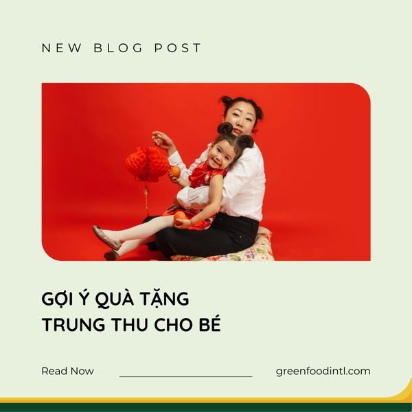 GỢI Ý QUÀ TẶNG TRUNG THU CHO BÉ
