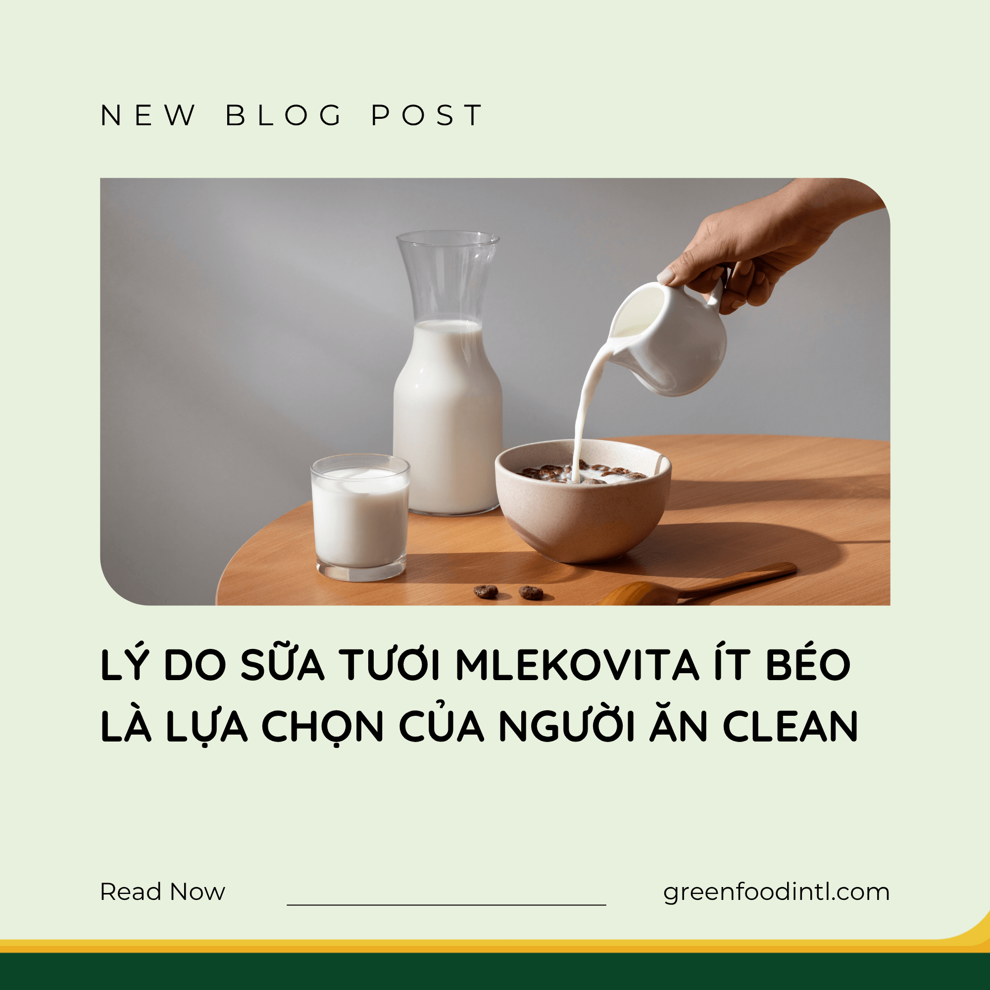 LÝ DO SỮA TƯƠI MLEKOVITA ÍT BÉO LÀ LỰA CHỌN CỦA NGƯỜI ĂN CLEAN