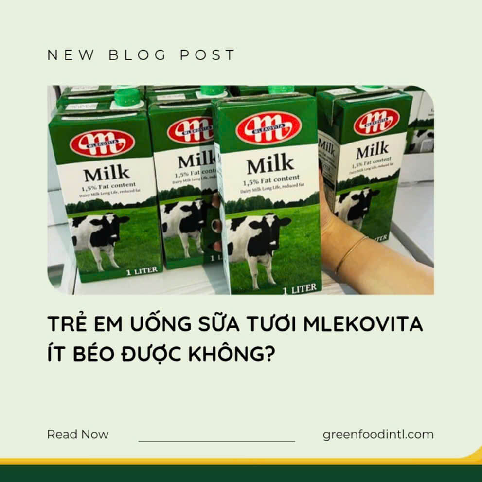 TRẺ EM UỐNG SỮA TƯƠI MLEKOVITA ÍT BÉO ĐƯỢC KHÔNG?