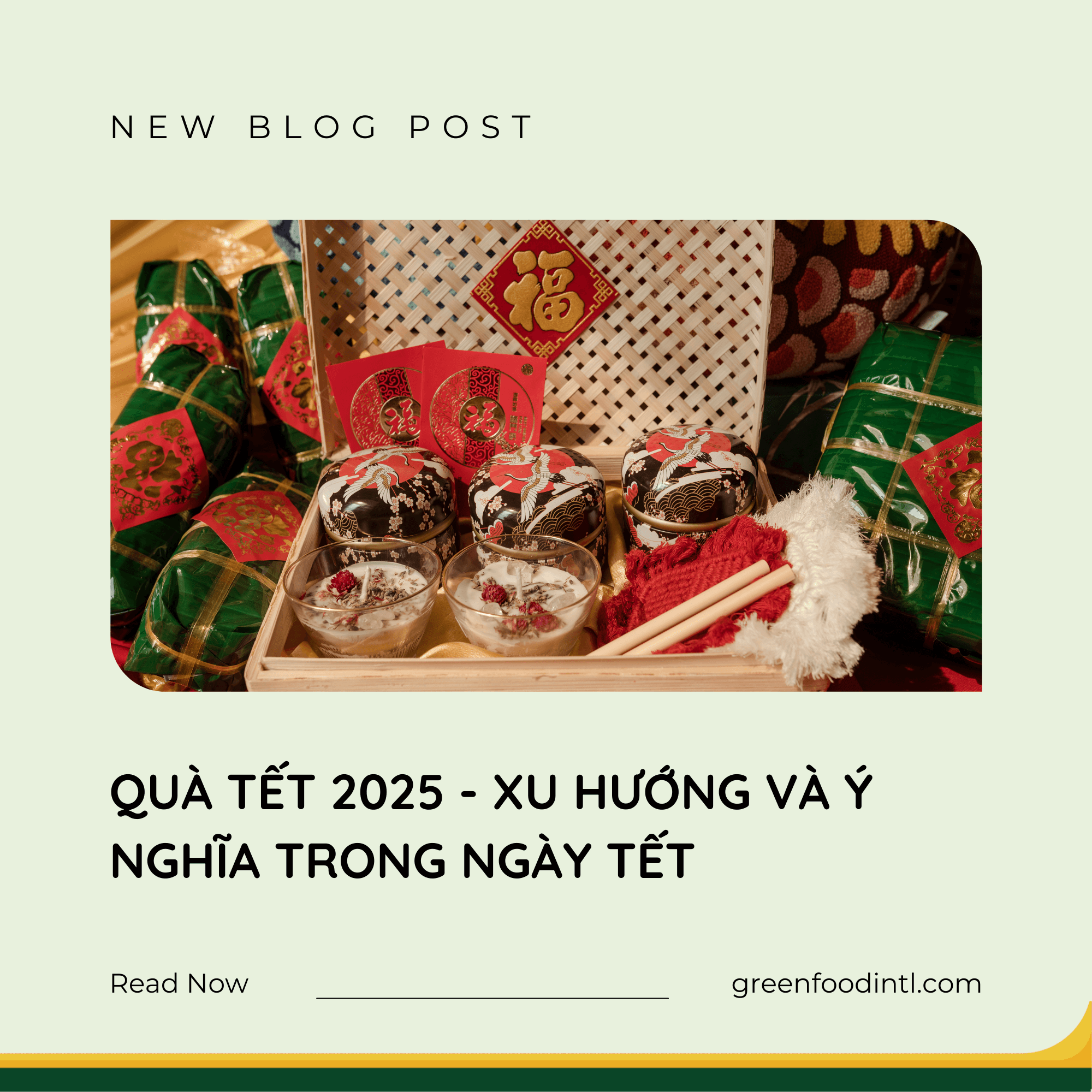 QUÀ TẾT 2025 - XU HƯỚNG VÀ Ý NGHĨA TRONG NGÀY TẾT