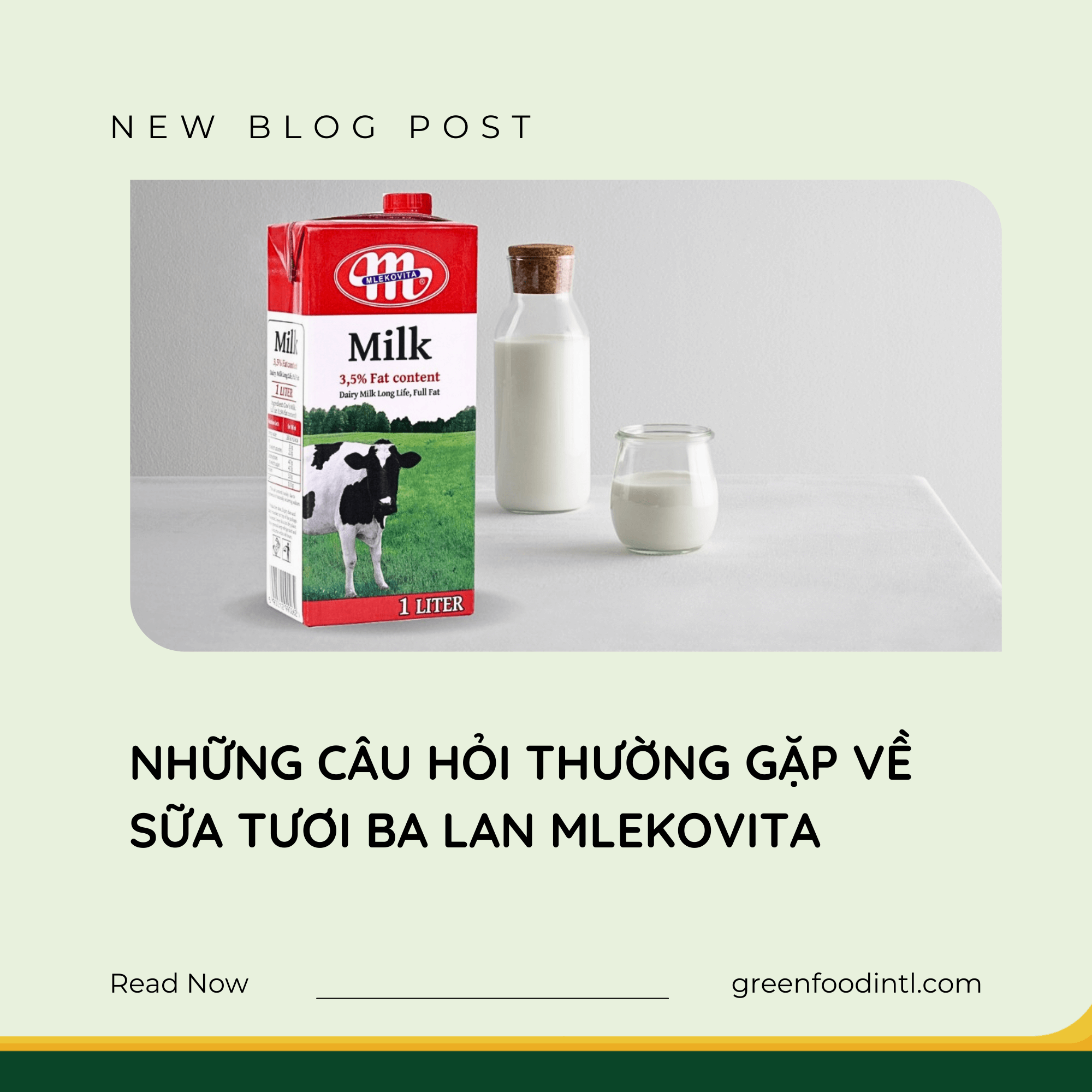 NHỮNG CÂU HỎI THƯỜNG GẶP VỀ SỮA TƯƠI BA LAN MLEKOVITA