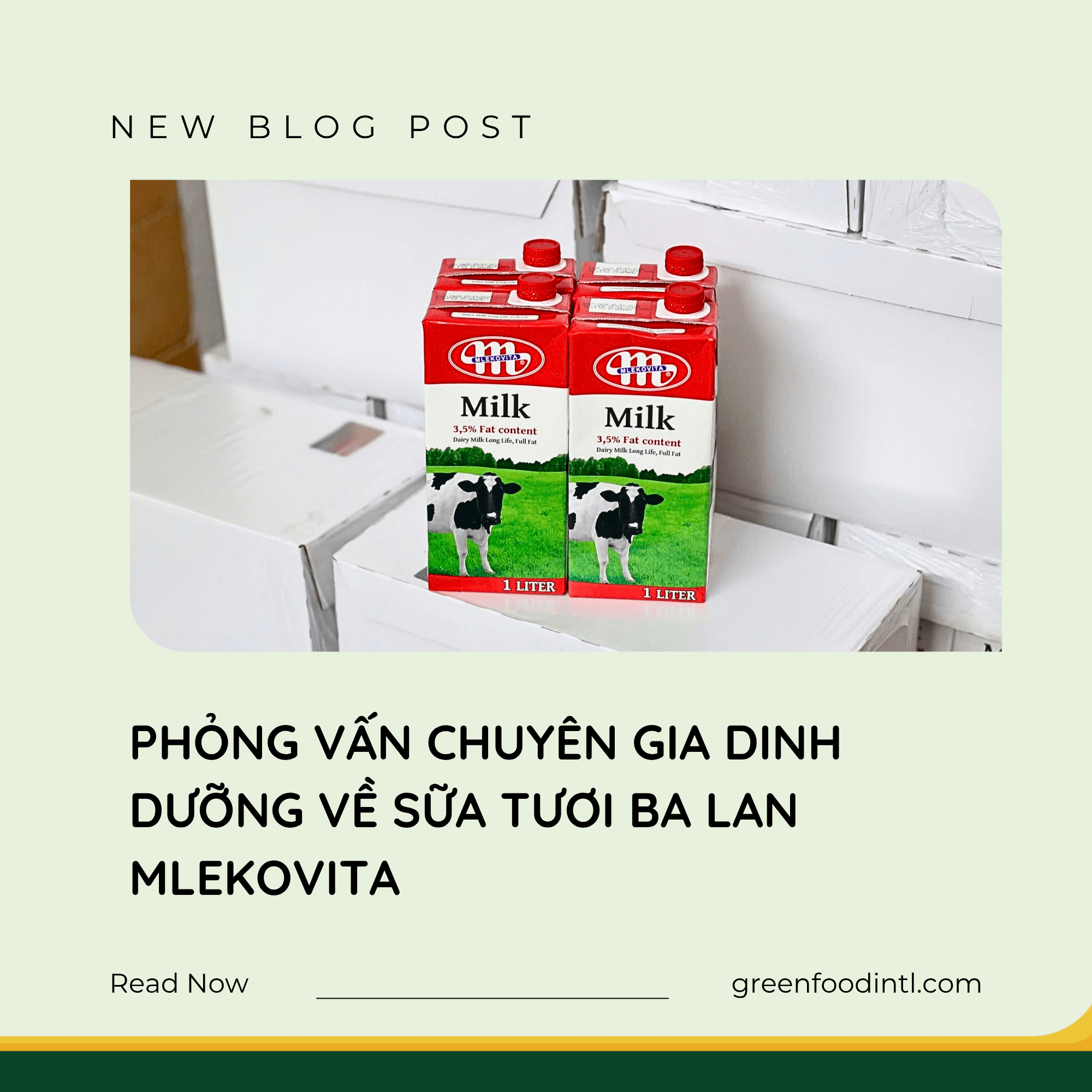 PHỎNG VẤN CHUYÊN GIA DINH DƯỠNG VỀ SỮA TƯƠI BA LAN MLEKOVITA