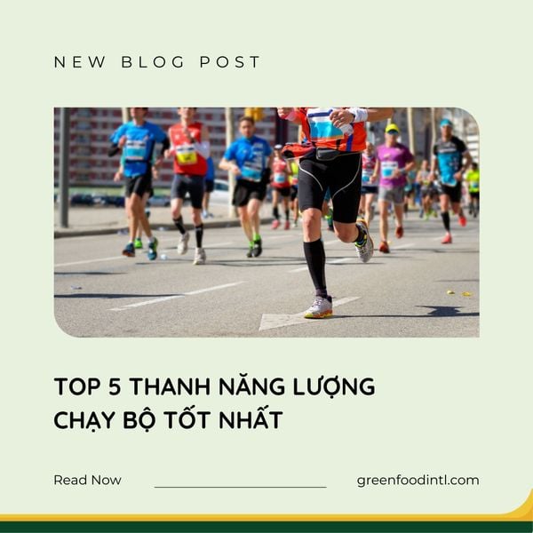 TOP 5 THANH NĂNG LƯỢNG CHẠY BỘ TỐT NHẤT