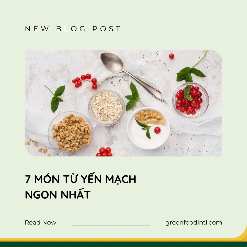 TOP 7 MÓN NGON TỪ YẾN MẠCH