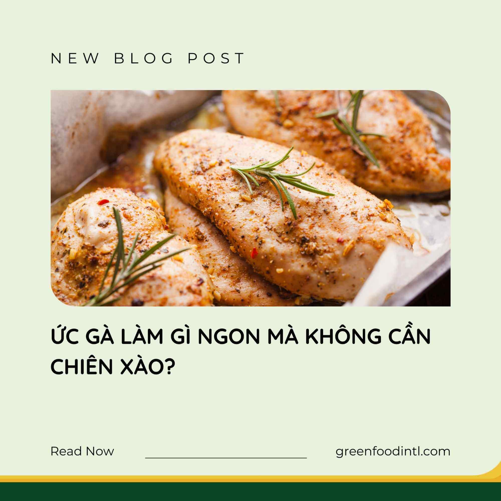 ỨC GÀ LÀM GÌ NGON MÀ KHÔNG CẦN CHIÊN XÀO?
