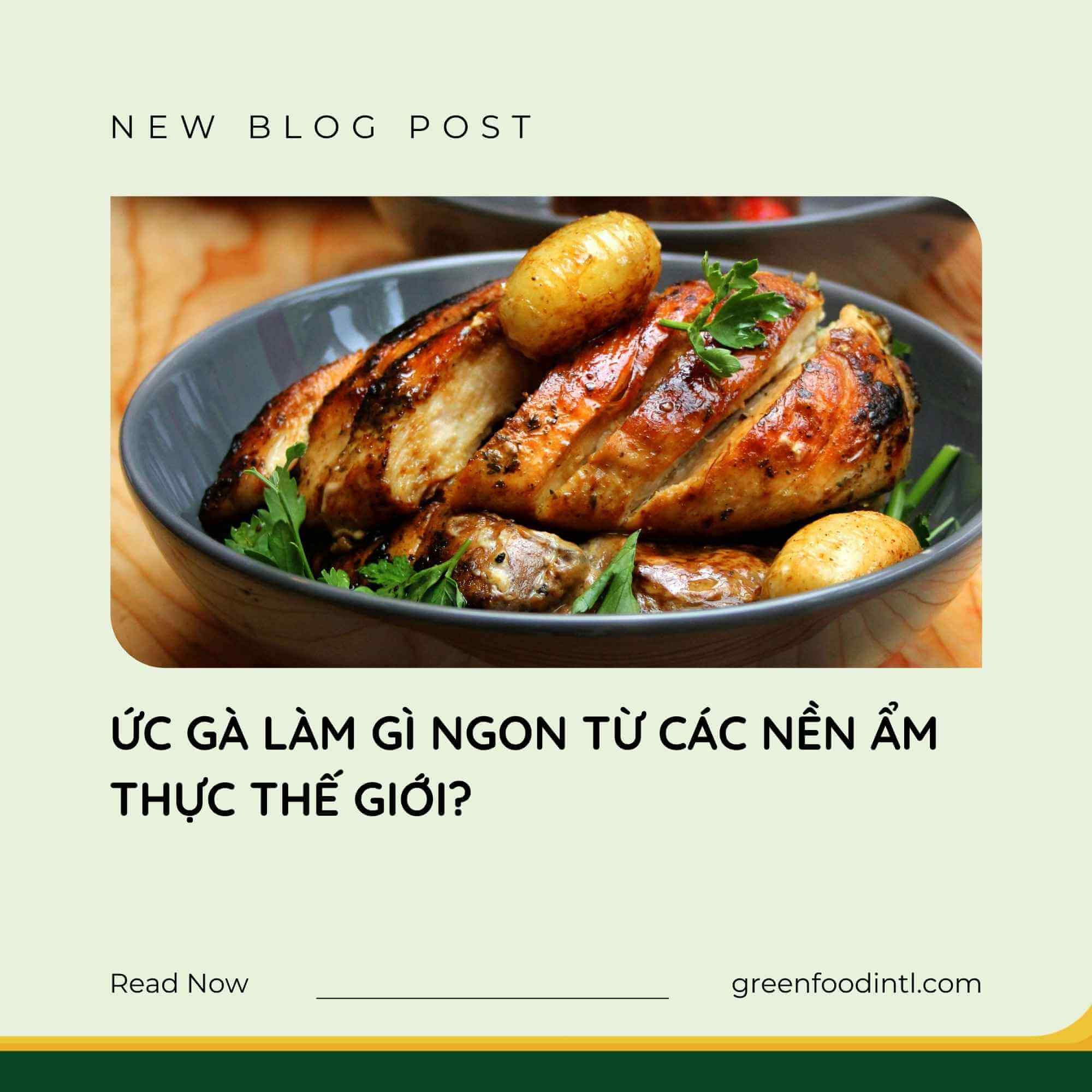 ỨC GÀ LÀM GÌ NGON TỪ CÁC NỀN ẨM THỰC THẾ GIỚI?