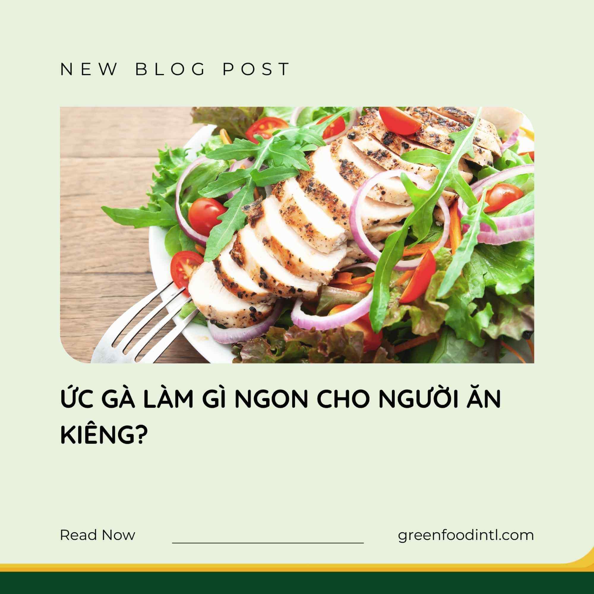 ỨC GÀ LÀM GÌ NGON CHO NGƯỜI ĂN KIÊNG?