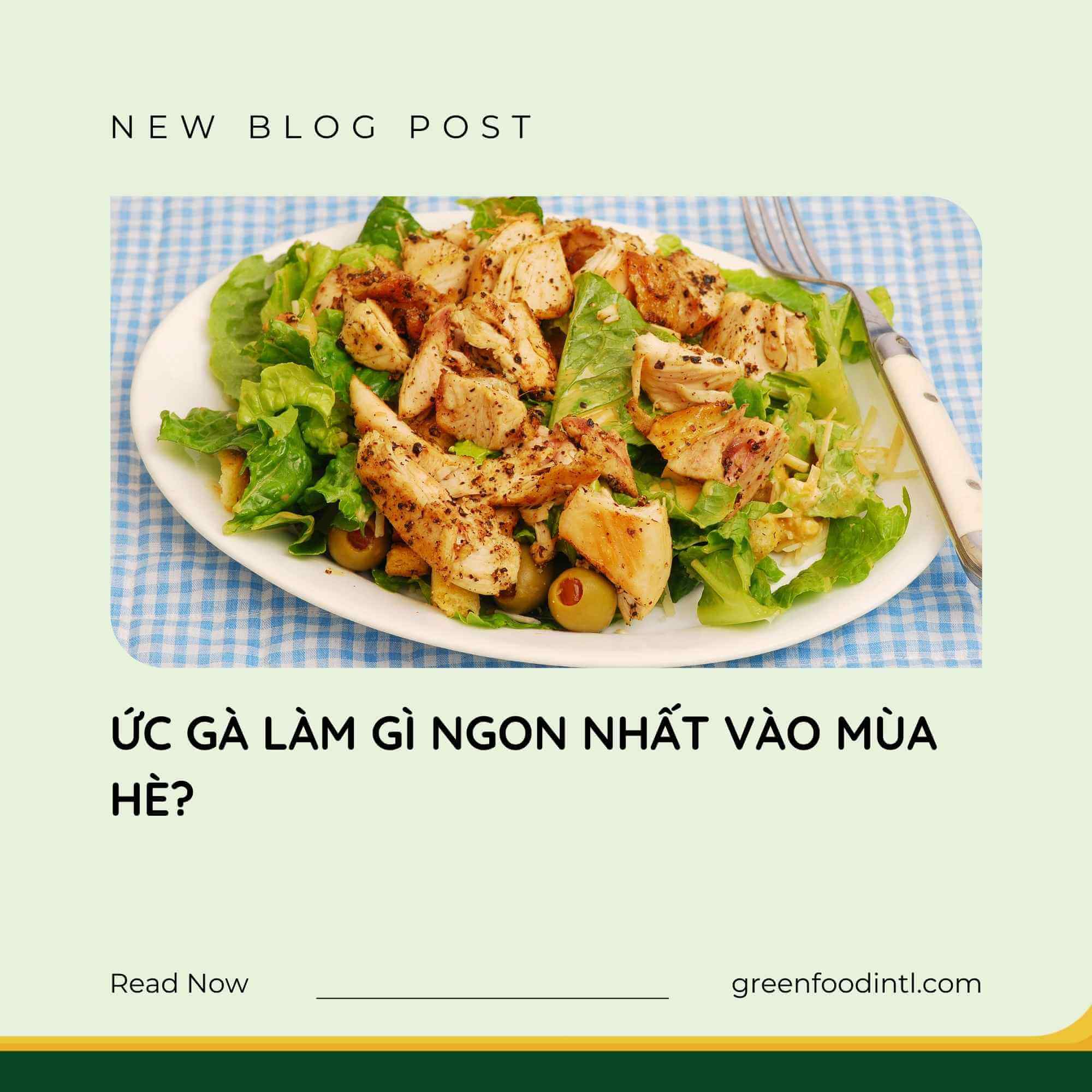 ỨC GÀ LÀM GÌ NGON NHẤT VÀO MÙA HÈ?