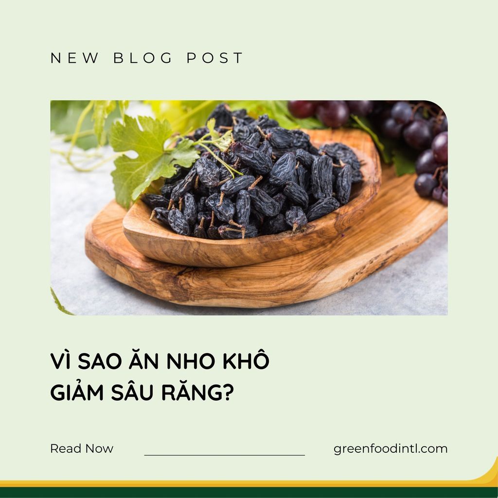 VÌ SAO ĂN NHO KHÔ GIẢM SÂU RĂNG?