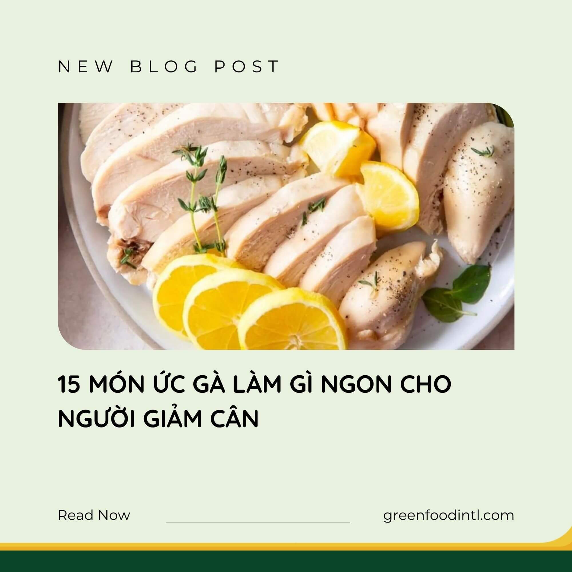 15 MÓN ỨC GÀ LÀM GÌ NGON CHO NGƯỜI GIẢM CÂN