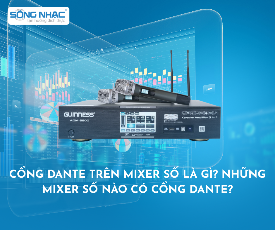 Cổng Dante trên mixer số là gì? Những mixer số nào có cổng Dante?