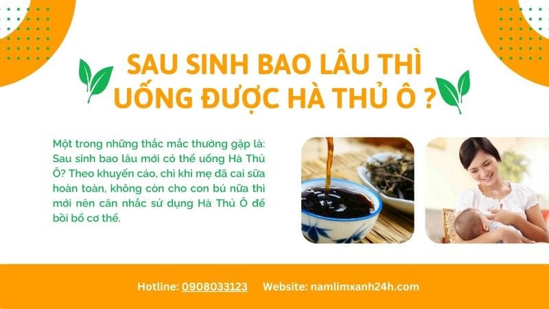 Sau sinh bao lâu thì uống được Hà Thủ Ô?