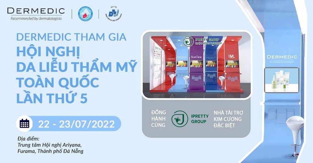 [Recap] DERMEDIC ĐỒNG HÀNH CÙNG HỘI NGHỊ DA LIỄU THẨM MỸ TOÀN QUỐC LẦN THỨ 5 - NĂM 2022