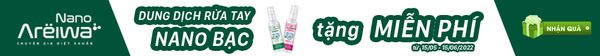 Tặng Chai Nước Rửa Tay Không Cồn Nano Areiwa trị giá 28K cho đơn hàng bất kì