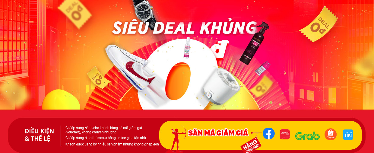 DEAL 0 ĐỒNG - TRẢI NGHIỆM SẢN PHẨM MIỄN PHÍ