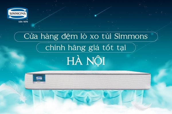 Cửa hàng đệm lò xo túi Simmons chính hãng giá tốt tại Hà Nội