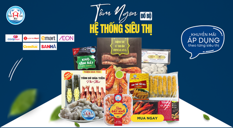 THƯƠNG HIỆU TÔM CỦA NHÀ THIỆN ĐƯỢC PHỔ BIẾN TẠI CÁC HỆ THỐNG SIÊU THỊ