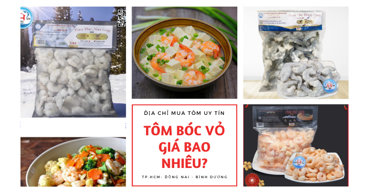Tôm bóc vỏ giá bao nhiêu? Địa chỉ mua tôm bóc vỏ uy tín, chất lượng