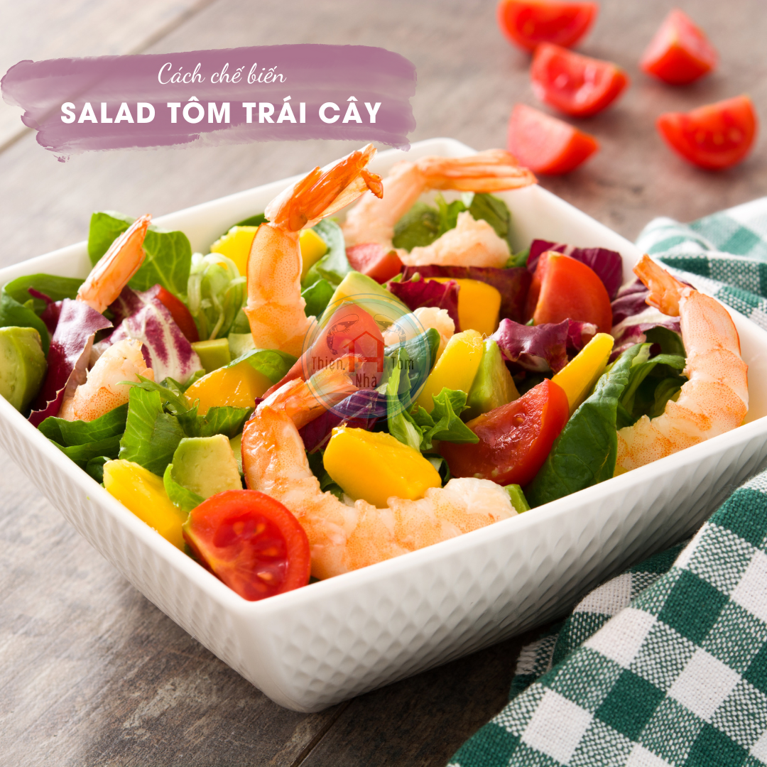 Cách chế biến Salad Tôm Trái Cây cực ngon chỉ với 5 Phút